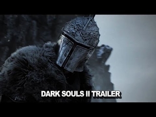 Dark Souls 2 Announcement Trailer- Blur